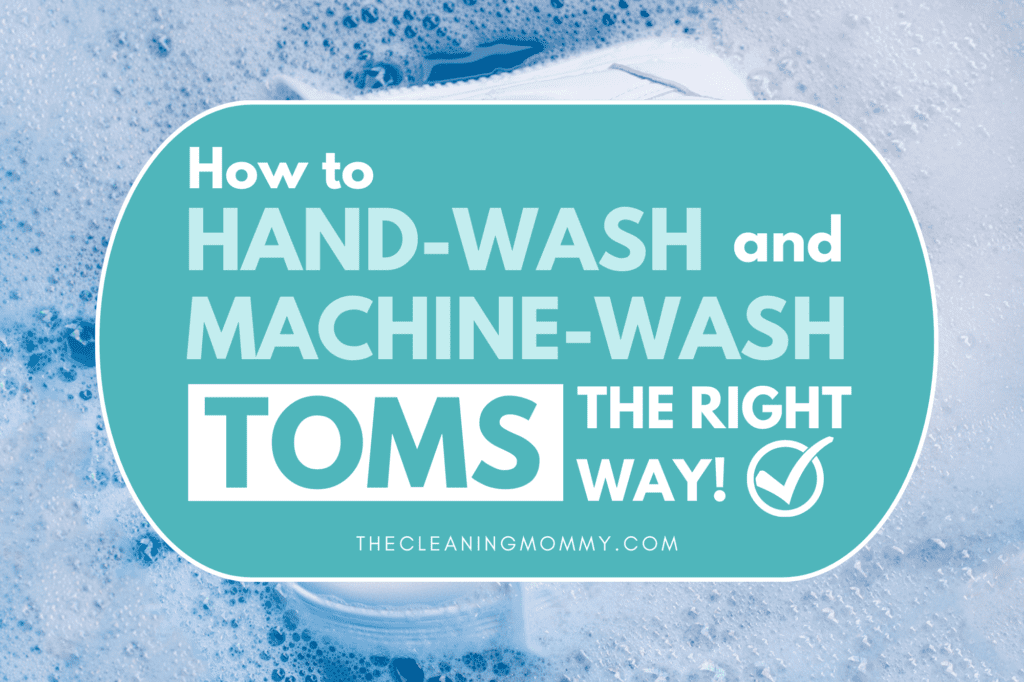 How to Hand Wash and Machine Wash TOMS