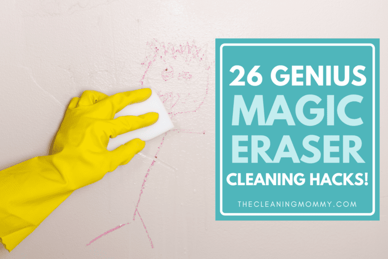 26 Genius Magic Eraser Cleaning Hacks To Know! - The Cleaning Mommy