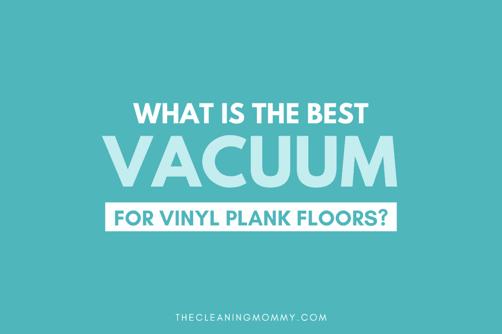 ✓Top 10 Best Vacuum for Vinyl Plank Floor of 2023 